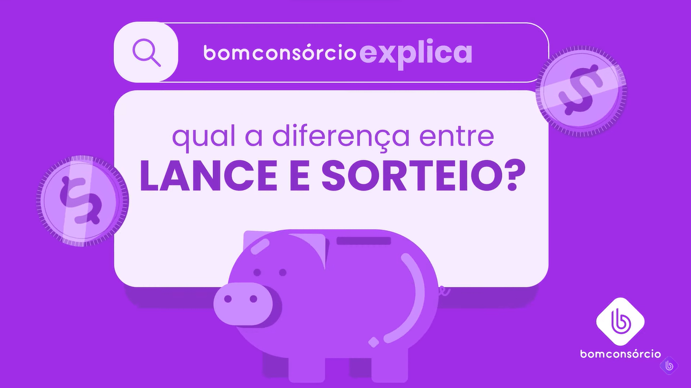 Qual a diferença entre lance e sorteio - BomConsórcio Explica